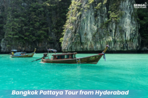 Bangkok Pattaya Tour from Hyderabad